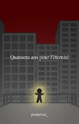 Quatorze ans pour l'éternité