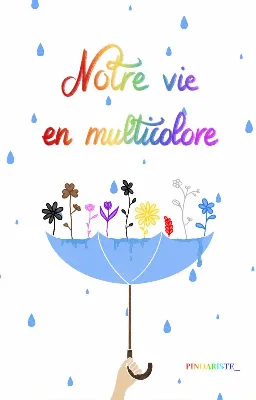 Notre vie en multicolore