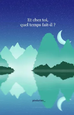 Et chez toi, quel temps fait-il ?