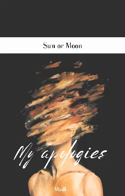 Sun or Moon: My apologies
