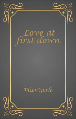 Love at first down