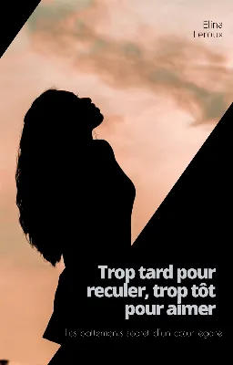 Trop tard pour reculer, trop tôt pour aimer