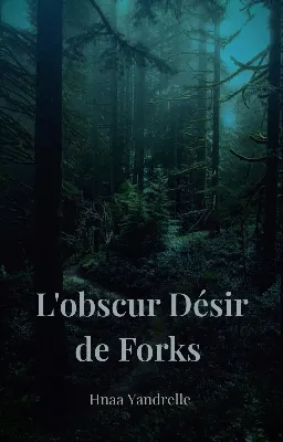 L'obscur Désir de Forks