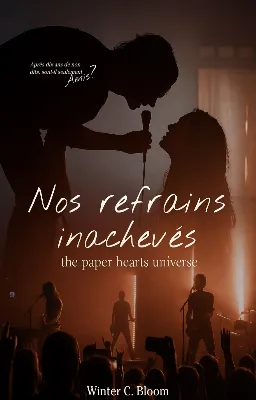 Nos refrains inachevés