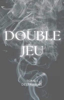 DOUBLE JEU - TOME I
