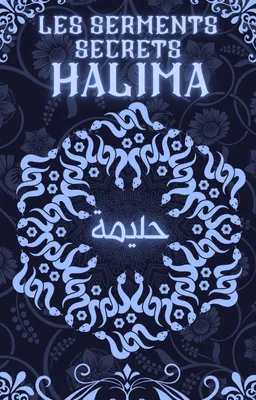 Les serments secrets Tome 1: HALIMA