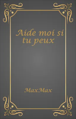Aide moi si tu peux