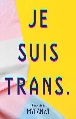 Je suis trans. | Nouvelle