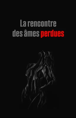 La rencontre des âmes perdues