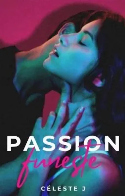 Passion funeste