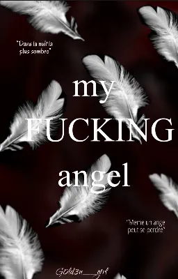 My fucking Angel