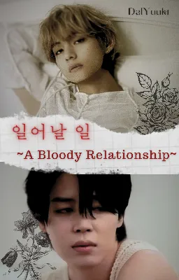 Ce qui devrait arriver ~A Bloody Relationship~