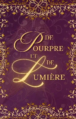 De Pourpre et de Lumière