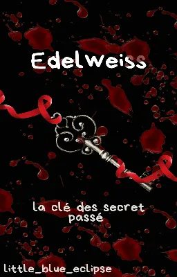 Edelweiss : 1. la clé des secrets passé