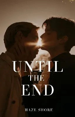 Until the end [ MM ]