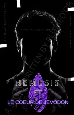 NEMESIS ET LE COEUR DE JEVODON