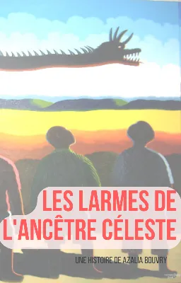Les Larmes de l'Ancêtre Céleste