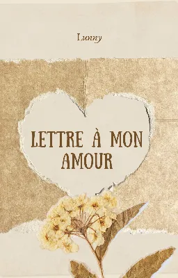Lettre à mon Amour